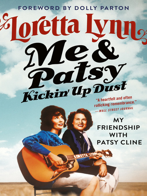 Title details for Me & Patsy Kickin' Up Dust by Loretta Lynn - Wait list